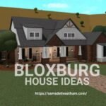 Bloxburg House Ideas
